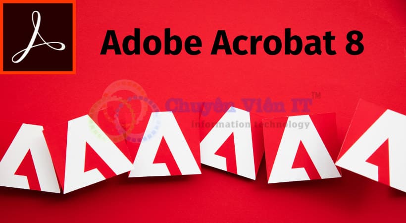 Adobe Acrobat 8 Hướng dẫn cài đặt phần mềm