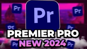 Adobe Premiere 2024